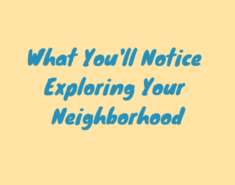 What You'll Notice Exploring Your Neighborhood [Infographic] One Omaha